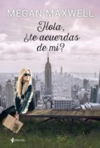 hola, ¿te acuerdas de mí? (ebook)-megan maxwell-9788408143123 hola, ¿te acuerdas de mí? (ebook)-megan maxwell-9788408143123