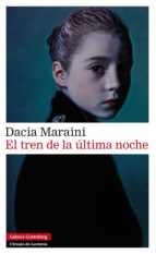 el tren de la última noche (ebook)-daci maraini-9788415472223 el tren de la última noche (ebook)-daci maraini-9788415472223