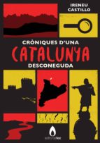 cròniques d'una catalunya desconeguda (ebook)-ireneu castillo-9788415634423 cròniques d'una catalunya desconeguda (ebook)-ireneu castillo-9788415634423