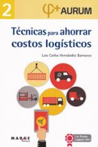 tecnicas para ahorrar costos logisticos-luis carlos hernandez barrueco-9788416171323 tecnicas para ahorrar costos logisticos-luis carlos hernandez barrueco-9788416171323