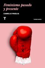 feminismo pasado y presente-camille paglia-9788417141523 feminismo pasado y presente-camille paglia-9788417141523