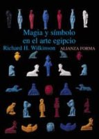 magia y simbolismo en el arte egipcio-richard h. wilkinson-9788420679723 magia y simbolismo en el arte egipcio-richard h. wilkinson-9788420679723
