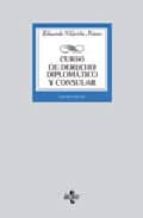 curso de derecho diplomatico y consular: parte general y derecho diplomatico (3ª ed.)-eduardo vilariño pintos-9788430946723 curso de derecho diplomatico y consular: parte general y derecho diplomatico (3ª ed.)-eduardo vilariño pintos-9788430946723