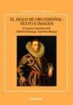 el siglo de oro español: texto e imagen-i. arellano-9788431327323 el siglo de oro español: texto e imagen-i. arellano-9788431327323