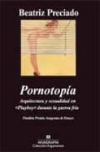 pornotopia: arquitectura y sexualidad en playboy durante la guerr a fria (finalista premio anagrama ensayo)-beatriz preciado-9788433963123 pornotopia: arquitectura y sexualidad en playboy durante la guerr a fria (finalista premio anagrama ensayo)-beatriz preciado-9788433963123