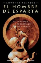 el hombre de esparta: la tragedia de isomaco de atenas-antonio penades-9788435061223 el hombre de esparta: la tragedia de isomaco de atenas-antonio penades-9788435061223