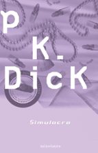 simulacra-philip k. dick-9788445076323 simulacra-philip k. dick-9788445076323