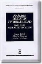 analisis de datos y probabilidad: excel como instrumento de calcu lo-roque piñole villar-alfredo moreno sanz-adolfo caballero carbonell-9788447017423 analisis de datos y probabilidad: excel como instrumento de calcu lo-roque piñole villar-alfredo moreno sanz-adolfo caballero carbonell-9788447017423