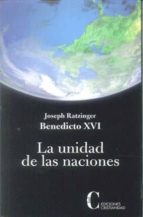 la unidad de las naciones-papa benedicto xvi-9788470575723 la unidad de las naciones-papa benedicto xvi-9788470575723