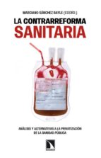 La Contrarreforma Sanitaria Marciano Sanchez Bayle Casa Del Libro