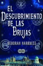 el descubrimiento de las brujas (el descubrimiento de las brujas 1) (ebook)-deborah harkness-9788483657423 el descubrimiento de las brujas (el descubrimiento de las brujas 1) (ebook)-deborah harkness-9788483657423