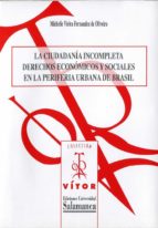 la ciudadanía incompleta. (ebook)-michelle vieira fernandez de oliveira-9788490124123 la ciudadanía incompleta. (ebook)-michelle vieira fernandez de oliveira-9788490124123