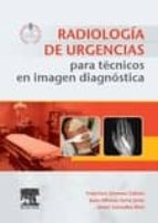 radiología de urgencias para técnicos en imagen diagnóstica-f.j. jiménez gálvez-9788490229323 radiología de urgencias para técnicos en imagen diagnóstica-f.j. jiménez gálvez-9788490229323