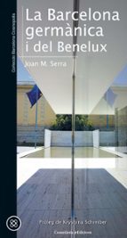 la barcelona germanica i del benelux-joan m. serra-9788490347423 la barcelona germanica i del benelux-joan m. serra-9788490347423