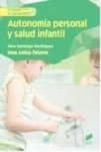 autonomia personal y salud infantil-yera santiago rodriguez-irene arribas peñalver-9788490773123 autonomia personal y salud infantil-yera santiago rodriguez-irene arribas peñalver-9788490773123