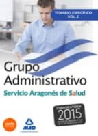 grupo administrativo del servicio aragones de salud(salud-aragon) temario especifico volumen 2-9788490934623 grupo administrativo del servicio aragones de salud(salud-aragon) temario especifico volumen 2-9788490934623