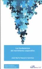 los fundamentos del movimiento cooperativo-jose maria vaquero sanchez-9788491484523 los fundamentos del movimiento cooperativo-jose maria vaquero sanchez-9788491484523
