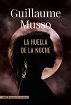 la huella de la noche-guillaume musso-9788491812623 la huella de la noche-guillaume musso-9788491812623