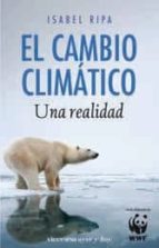 el cambio climatico: una realidad-isabel ripa-9788492819423 el cambio climatico: una realidad-isabel ripa-9788492819423