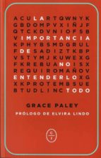 la importancia de no entenderlo todo-grace paley-9788494571923 la importancia de no entenderlo todo-grace paley-9788494571923