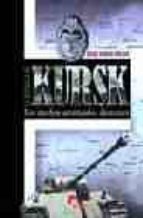 la batalla de kursk: los medios acorazados alemanes-javier ormeño chicano-9788496170223 la batalla de kursk: los medios acorazados alemanes-javier ormeño chicano-9788496170223