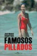 FAMOSOS PILLADOS