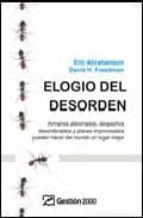 elogio del desorden: armarios atiborrados, despachos desordenados y planes improvisados pueden hacer del mundo un lugar mejor-eric abrahamson-david h. freedman-9788496612723 elogio del desorden: armarios atiborrados, despachos desordenados y planes improvisados pueden hacer del mundo un lugar mejor-eric abrahamson-david h. freedman-9788496612723