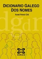 dicionario galego dos nomes-xose feixo-9788497820523 dicionario galego dos nomes-xose feixo-9788497820523