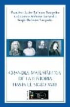 grandes matematicos de la historia hasta el siglo xviii-francisco ballester san pedro-9788498696523 grandes matematicos de la historia hasta el siglo xviii-francisco ballester san pedro-9788498696523