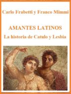 amantes latinos - la historia de catulo y lesbia (ebook)-9788892526723 amantes latinos - la historia de catulo y lesbia (ebook)-9788892526723