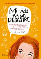 mi vida es un desastre (ebook)-lily del pilar-9789504951223 mi vida es un desastre (ebook)-lily del pilar-9789504951223