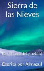 sierra de las nieves (el secreto del pueblo) (ebook)-cdlap00010823 sierra de las nieves (el secreto del pueblo) (ebook)-cdlap00010823