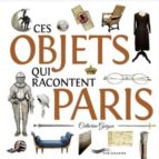 Ces objets qui racontent paris Descarga de libros electrónicos deutsch gratis