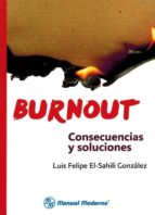 burnout: consecuencias y soluciones-luis felipe el-sahili gonzalez-9786074485233 burnout: consecuencias y soluciones-luis felipe el-sahili gonzalez-9786074485233
