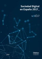 sociedad digital en españa 2017-9788408184133 sociedad digital en españa 2017-9788408184133