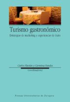 turismo gastronomico. estrategias de marketing y experiencias de exito.-9788415031833 turismo gastronomico. estrategias de marketing y experiencias de exito.-9788415031833