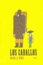 los caballos-miguel nuñez-9788415051633 los caballos-miguel nuñez-9788415051633