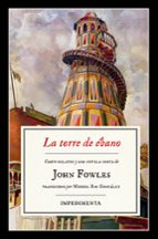 la torre de ebano-john fowles-9788416542833 la torre de ebano-john fowles-9788416542833