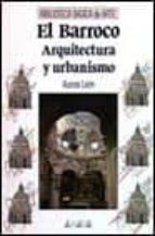 el barroco: arquitectura y urbanismo-aurora leon alonso-9788420741833 el barroco: arquitectura y urbanismo-aurora leon alonso-9788420741833