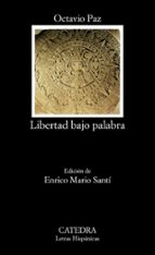 libertad bajo palabra-octavio paz-9788437632933 libertad bajo palabra-octavio paz-9788437632933