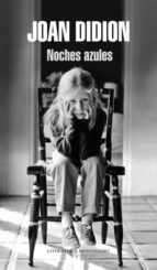 noches azules-joan didion-9788439726333 noches azules-joan didion-9788439726333