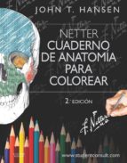 hansen, netter. cuaderno de anatomía para colorear (2ª ed.)-9788445826133 hansen, netter. cuaderno de anatomía para colorear (2ª ed.)-9788445826133