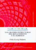 las grandes estructuras del renacimiento y el barroco (textos de doctorado)-felix escrig-9788447207633 las grandes estructuras del renacimiento y el barroco (textos de doctorado)-felix escrig-9788447207633