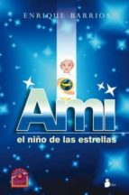 ami. el niño de las estrellas (ebook)-enrique barrios-9788478085033 ami. el niño de las estrellas (ebook)-enrique barrios-9788478085033