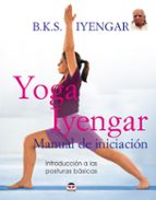 yoga iyengar: manual de iniciacion-gabriella cella al-chamali-9788479026233 yoga iyengar: manual de iniciacion-gabriella cella al-chamali-9788479026233
