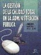 la gestion de la calidad total en la administracion publica-andres muñoz machado-9788479784133 la gestion de la calidad total en la administracion publica-andres muñoz machado-9788479784133