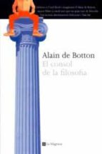 el consol de la filosofia-alain de botton-9788482642833 el consol de la filosofia-alain de botton-9788482642833