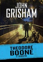 theodore boone 2: el secuestro-john grisham-9788484418733 theodore boone 2: el secuestro-john grisham-9788484418733