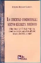 libertad condicional: nuevo regimen juridico (adaptada a la l.o. 7/2003, de 30 de junio, de medidas de reforma para el cumplimiento integro y efectivo de las penas)-felipe renart garcia-9788489493933 libertad condicional: nuevo regimen juridico (adaptada a la l.o. 7/2003, de 30 de junio, de medidas de reforma para el cumplimiento integro y efectivo de las penas)-felipe renart garcia-9788489493933