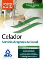 CELADOR DEL SERVICIO ARAGONES DE SALUD (SALUD-ARAGON) TEMARIO MATERIA COMUN Y TEST